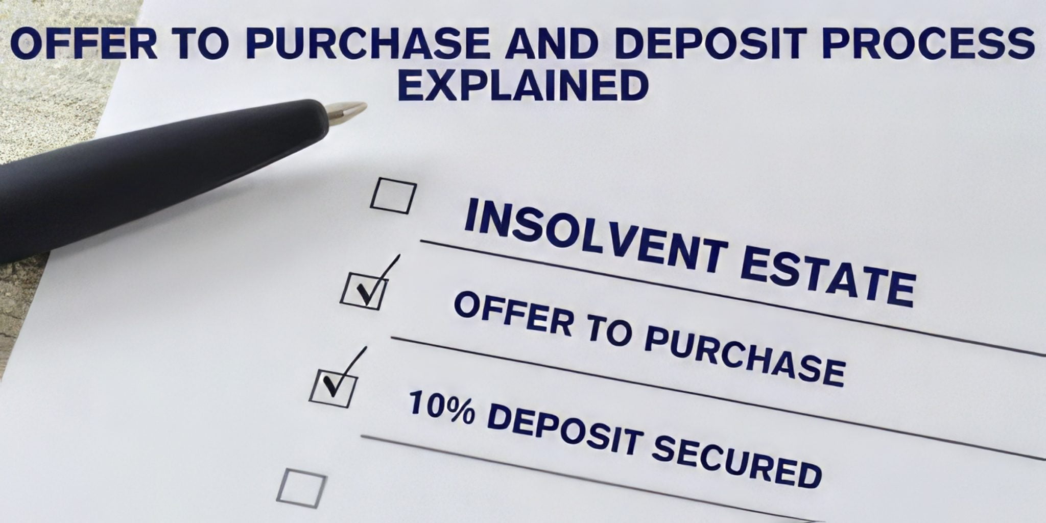 OFFER TO PURCHASE AND DEPOSIT PROCESS EXPLAINED - Property Auctioneers